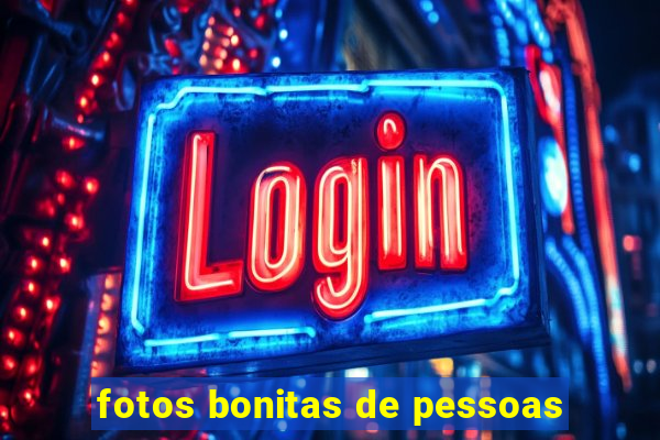 fotos bonitas de pessoas